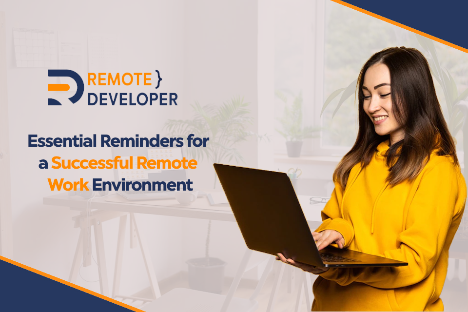 Essential Reminders for a Successful Remote Work Environment