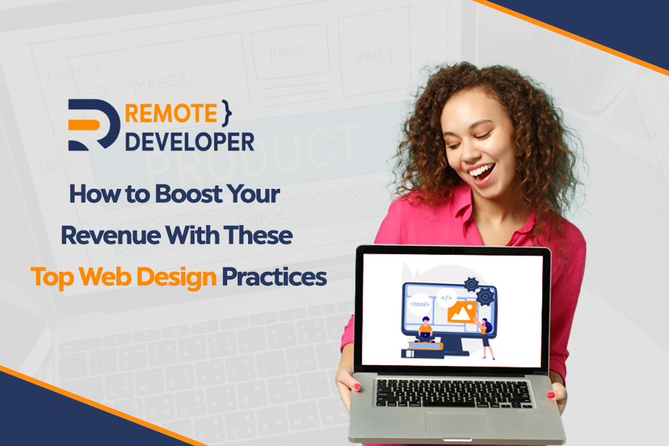 How to Boost Your Revenue With These Top Web Design Practices