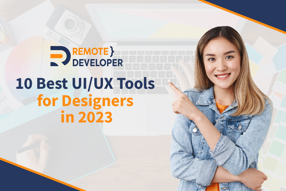10 Best UI/UX Tools for Designers in 2023