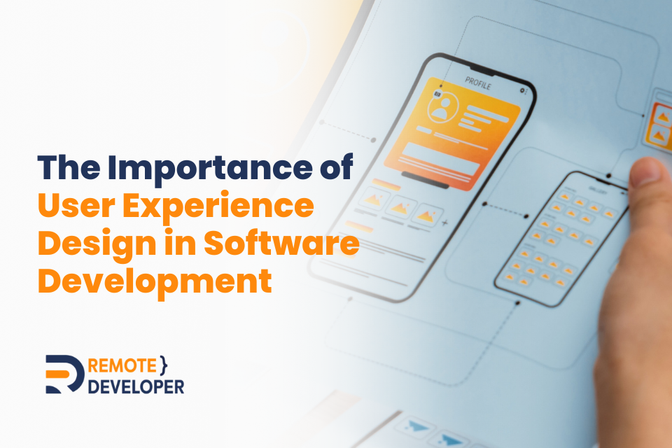 Why User Experience Matters in Software Development