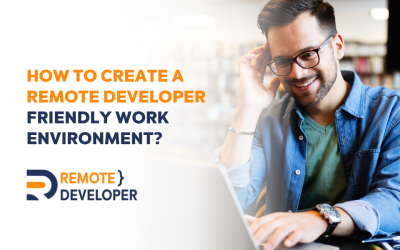 How to Create a Remote Developer Friendly Work Environment?