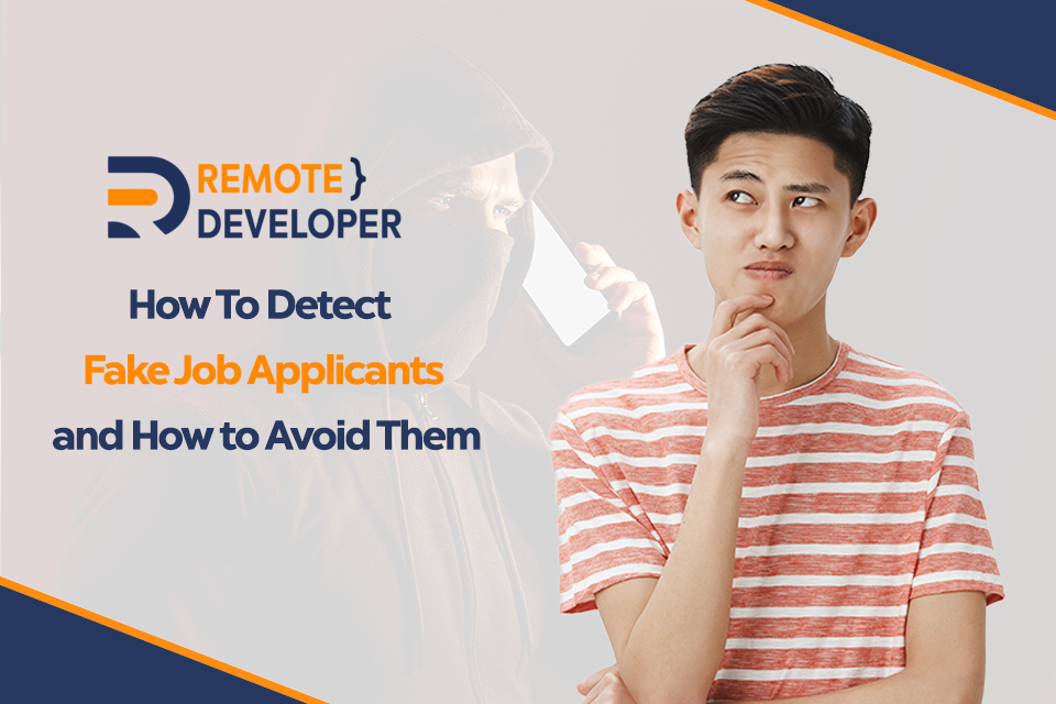 How to Detect Fake Job Applicants and How to Avoid Them
