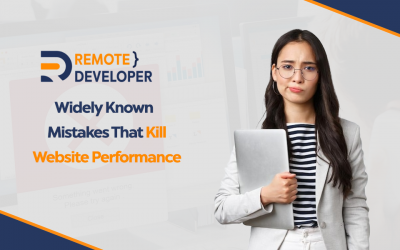 Widely Known Mistakes That Kill Website Performance