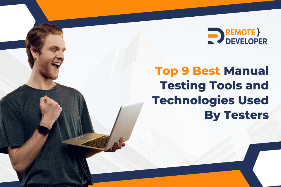 Top 9 Best Manual Testing Tools and Technologies Used By Testers