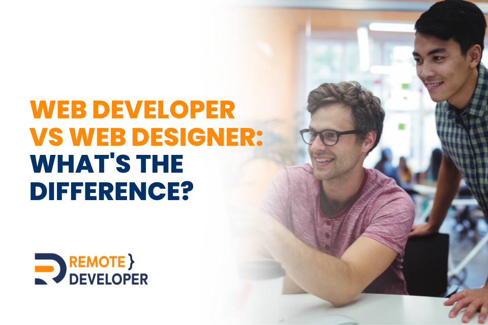 Web Developer vs Web Designer: What’s the Difference?