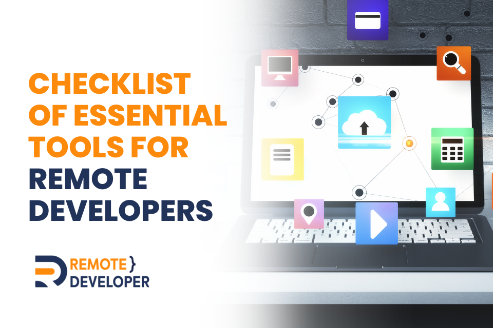 The Remote Developer’s Toolkit: Collaboration, Version Control & More
