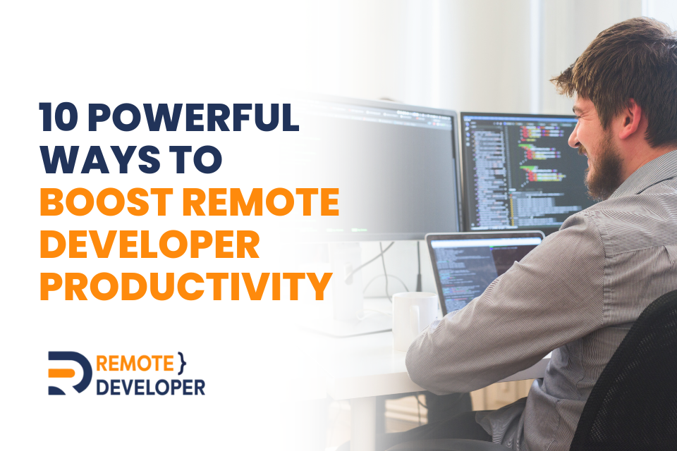 Boost Remote Developer Productivity