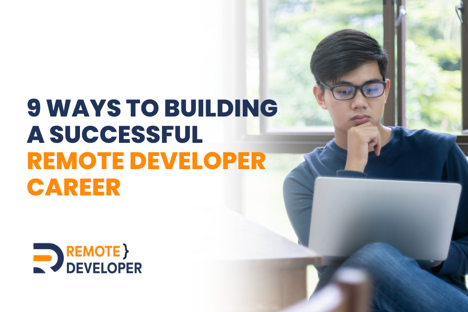 9 Tips for a Thriving Remote Developer Career