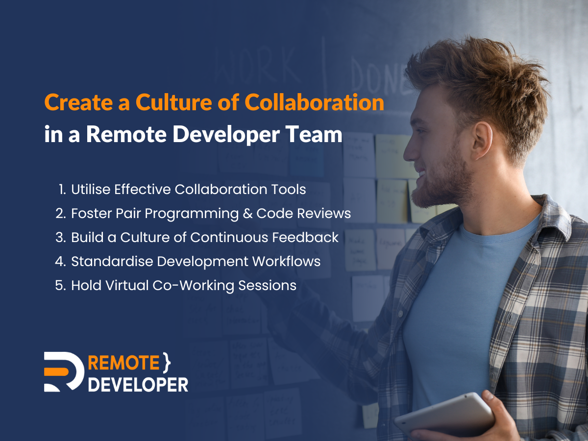 3 Ways to Build a Top Remote Developer Team 2 Create a Culture of Collaboration in a Remote Developer Team