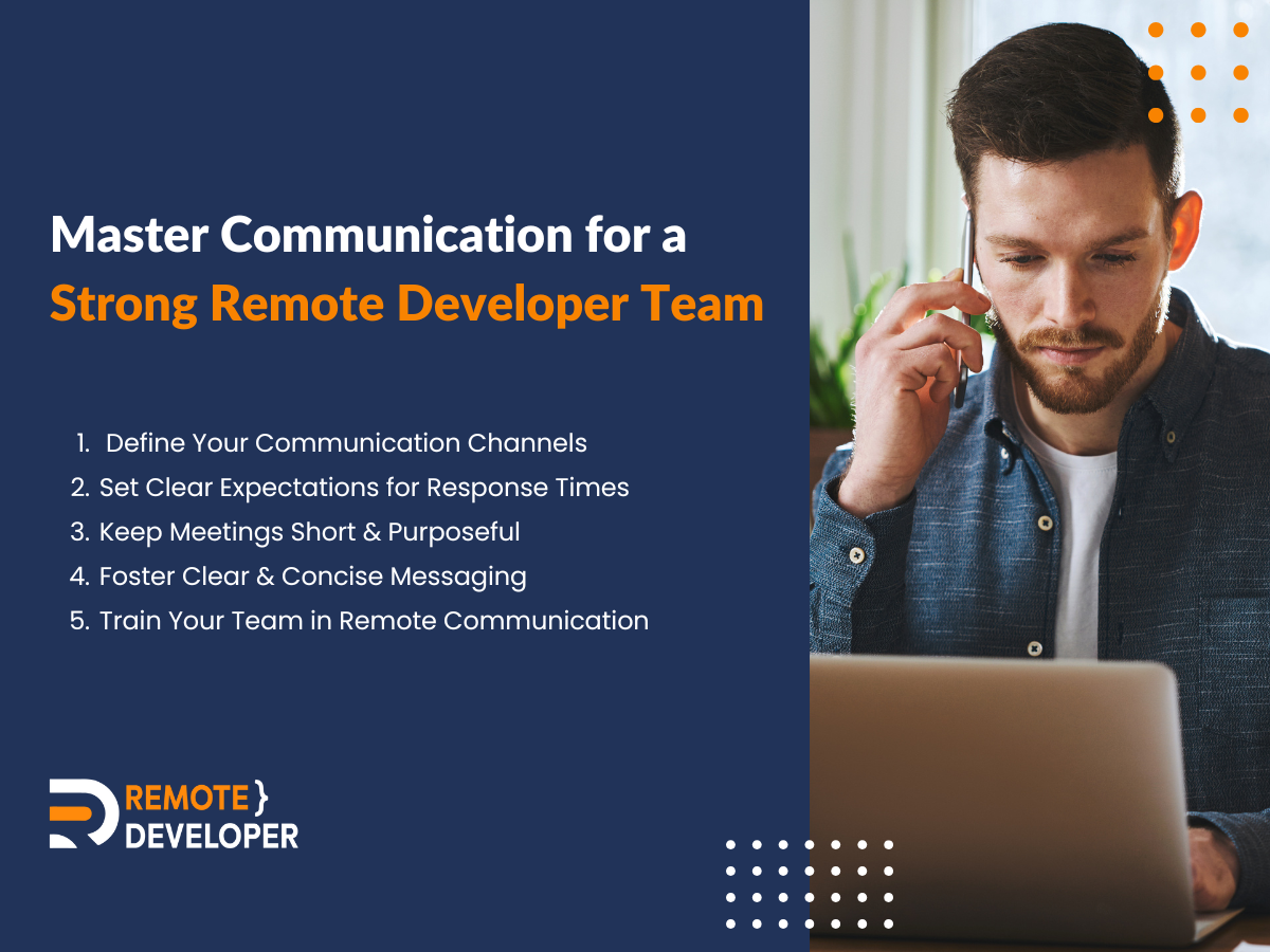 3 Ways to Build a Top Remote Developer Team 1 Master Communication for a Strong Remote Developer Team