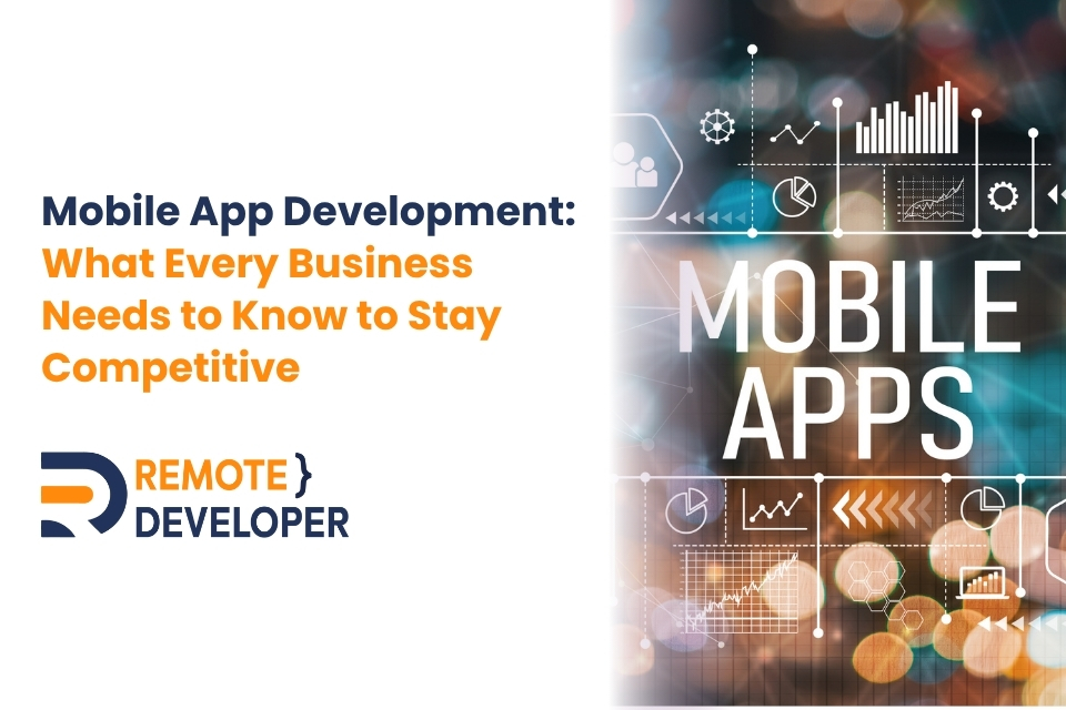 Why Mobile App Development Matters